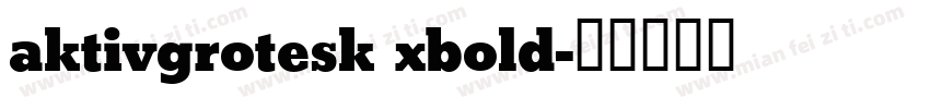 aktivgrotesk xbold字体转换